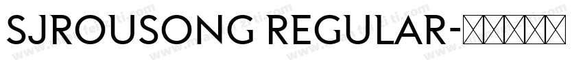 SJrousong Regular字体转换